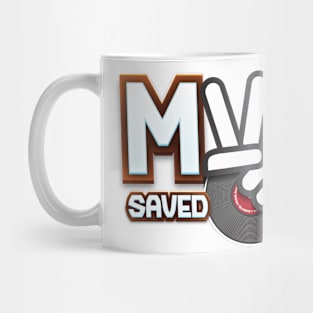 Music saved my life Mug